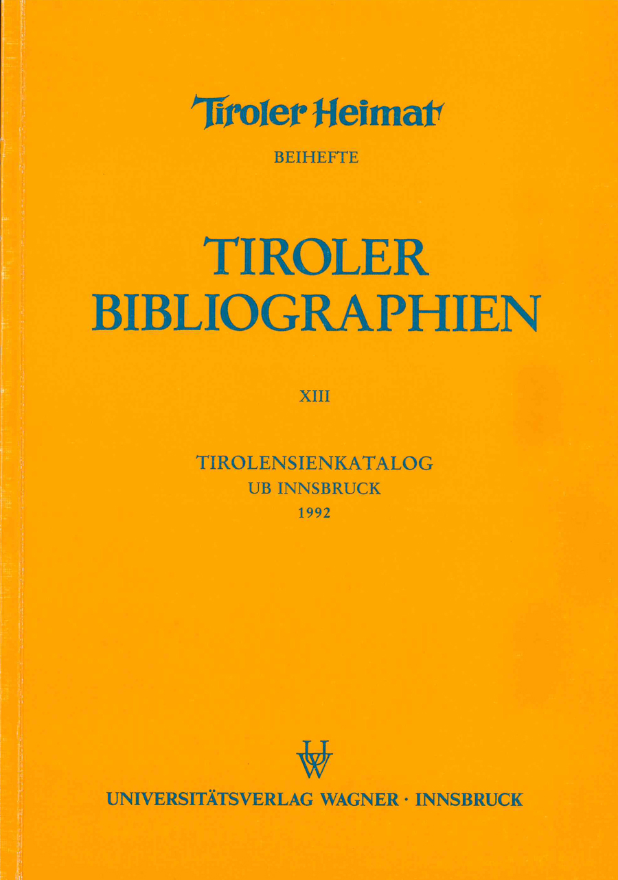 Heller, Karin; Niedermair, Klaus (Hrsg.): Tirolensienkatalog. 1992